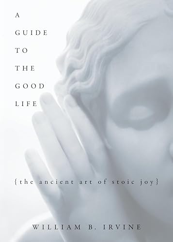 Amazon.com: A Guide to the Good Life: The Ancient Art of Stoic Joy